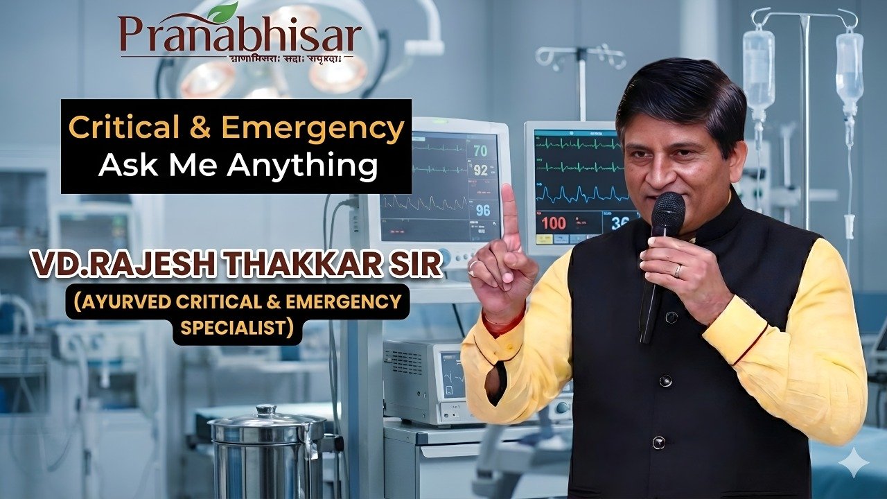 Critical & Emergency Management Through Ayurveda by Vd.Rajesh Thakkar Sir