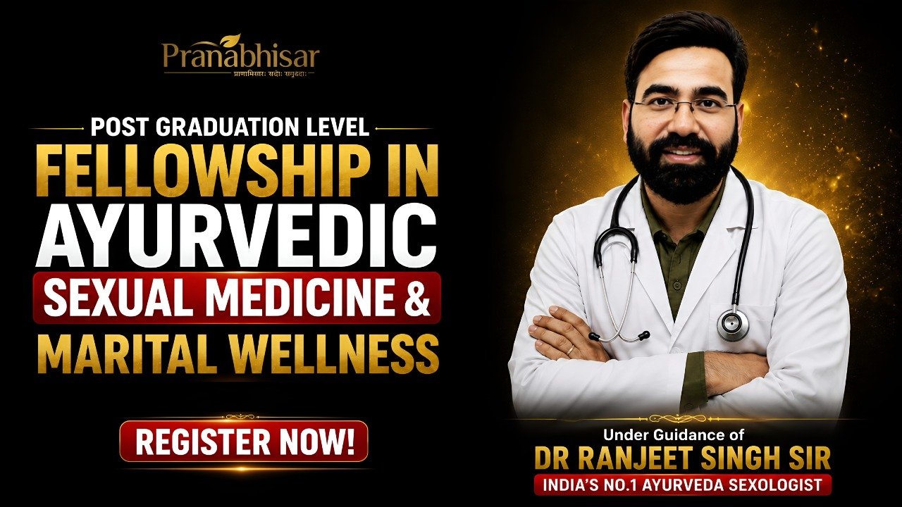 PG Fellowship in Ayurvedic Sexual Medicine & Marital Wellness
