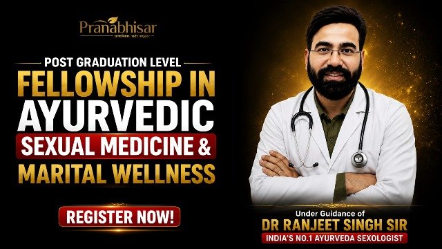 PG Fellowship in Ayurvedic Sexual Medicine & Marital Wellness